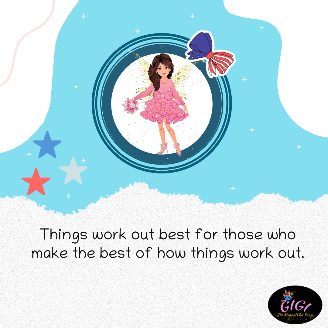 Things work out best for those who make the best of how things work out.😍🥰
Visit me here: https://gigithefairy.com/
#fairylover #fourthofjuly #Sweet  #gigthemagicalchicfairy #quotesforlife